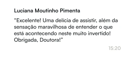 Luciana Moutinho Pimenta | Excelente! Uma delícia de assistir, além da sensação maravilhosa de entender o que está acontecendo neste muito invertido! Obrigada, Doutora!